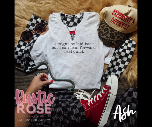 I might be laid back but...