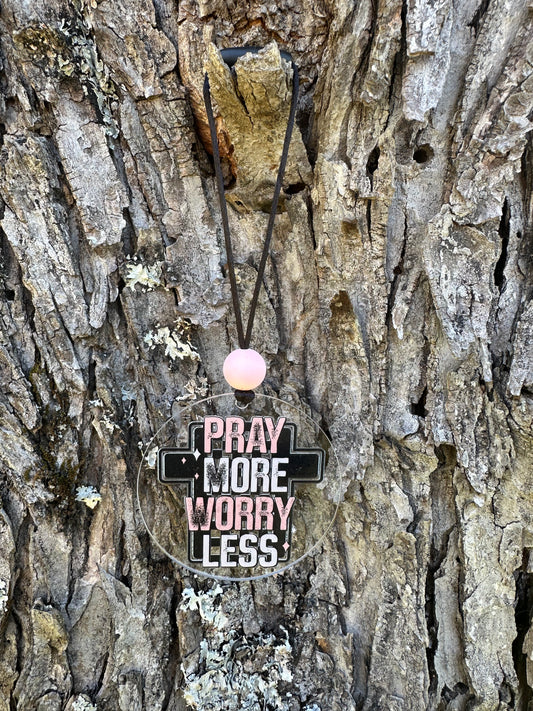 Pray More Worry Less *Car Charm*