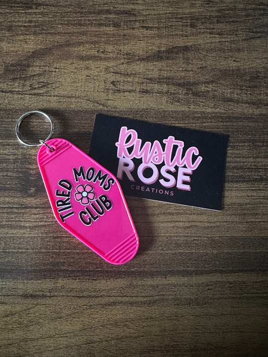 Tired Moms Club -Motel Keychain